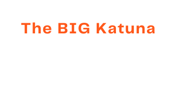 The BIG Katuna